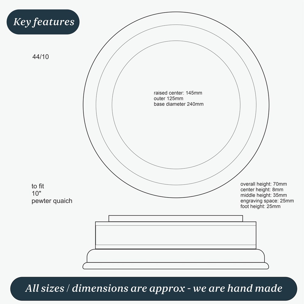 Plinth For 10 Inch Pewter Quaich Plinth For 10 Inch Pewter Quaich